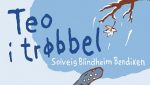 Teo i trøbbel_Mangschou forlag