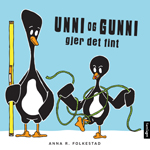 Unni og Gunni gjer det fint av Anna R. Folkestad