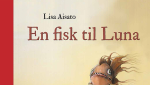 En fisk til Luna av Lisa Aisato